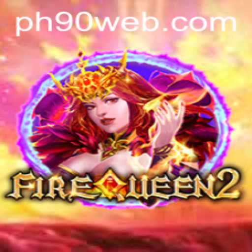 Unveiling the Mysteries of FireQueen2: An Immersive Adventure from PH90.COM