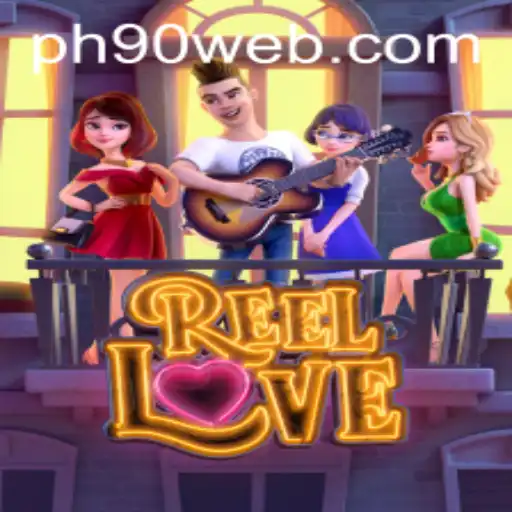 ReelLove: An Exciting Journey into the World of Gaming with PH90.COM